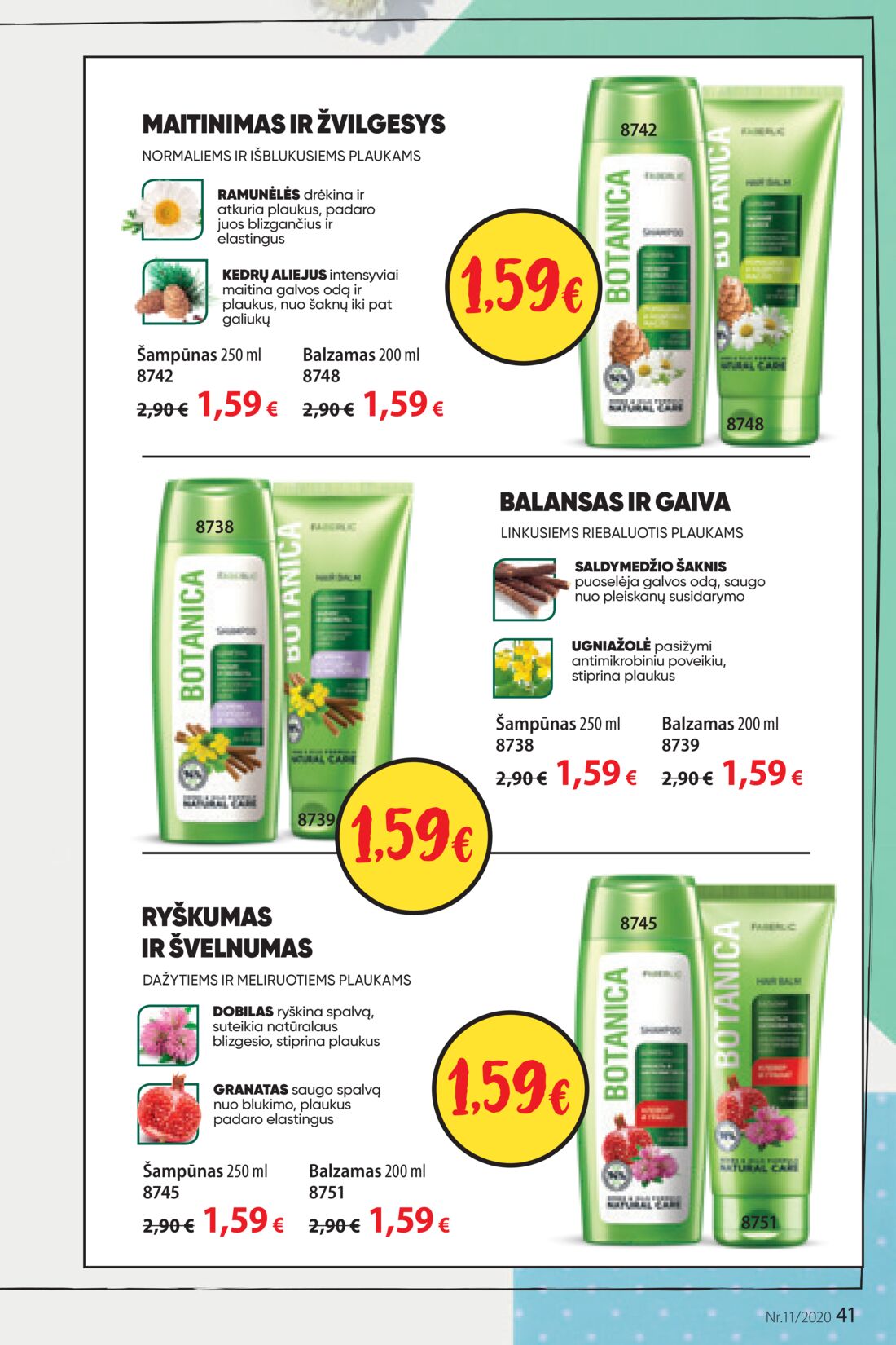 Faberlic leidinys akcijos nuo 
  2020-07-20 iki 
  2020-08-09 | Leidinukas.lt puslapis 41