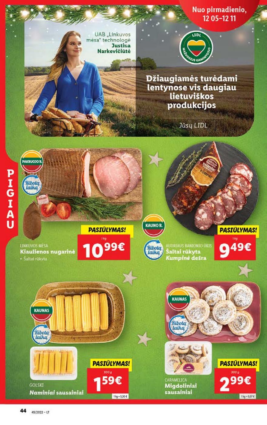 Lidl pasiūlymai akcijos nuo 
  2022-12-05 iki 
  2022-12-11 | Leidinukas.lt puslapis 44