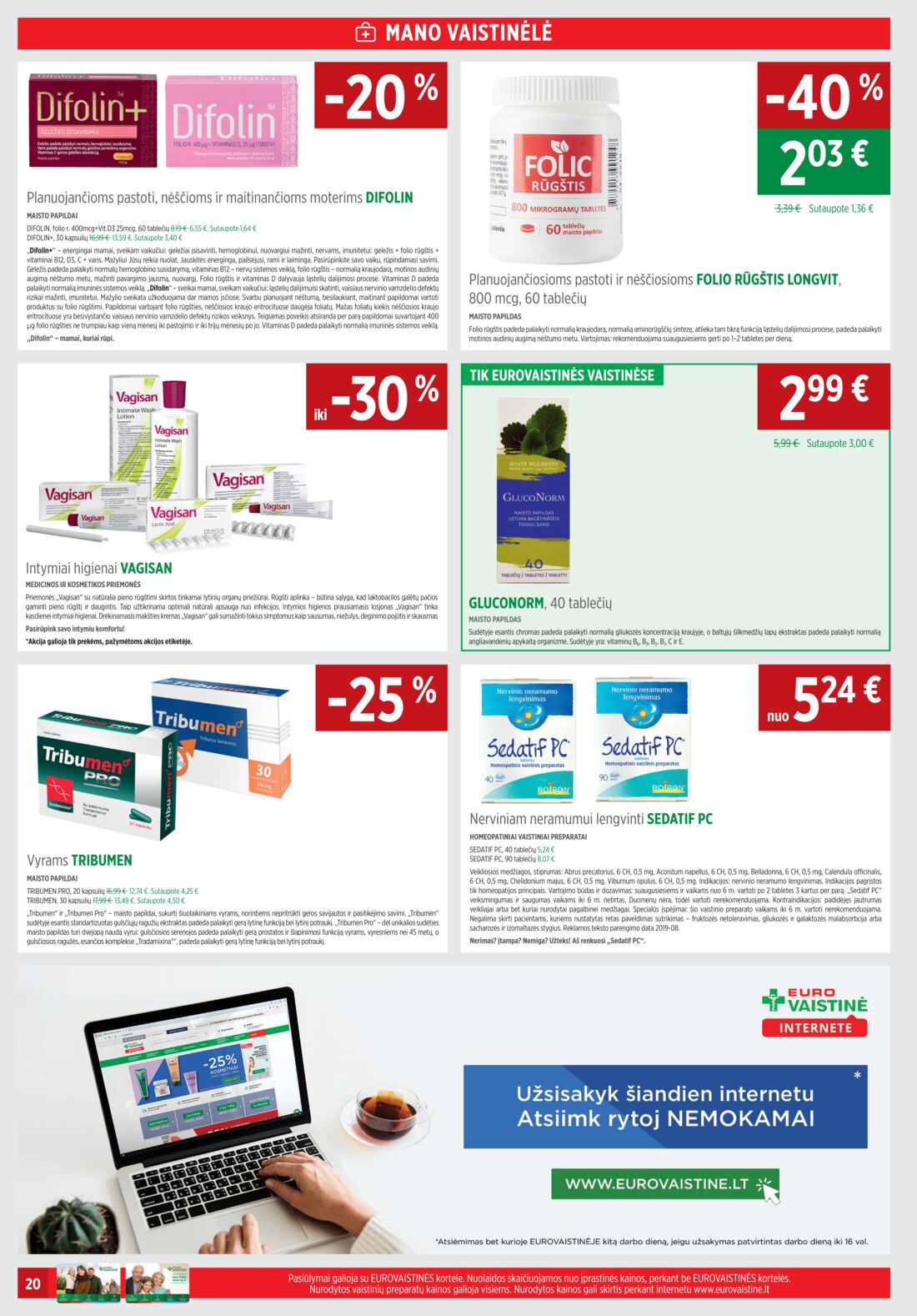 Euro vaistinė leidinys akcijos nuo 
  2019-11-01 iki 
  2019-11-30 | Leidinukas.lt puslapis 20