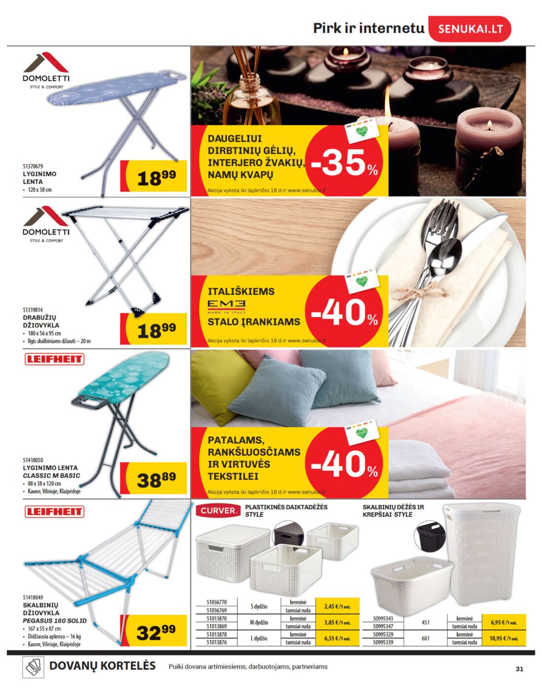 Senukai reklaminis leidinys akcijos nuo 
  2019-10-31 iki 
  2019-11-18 | Leidinukas.lt puslapis 31