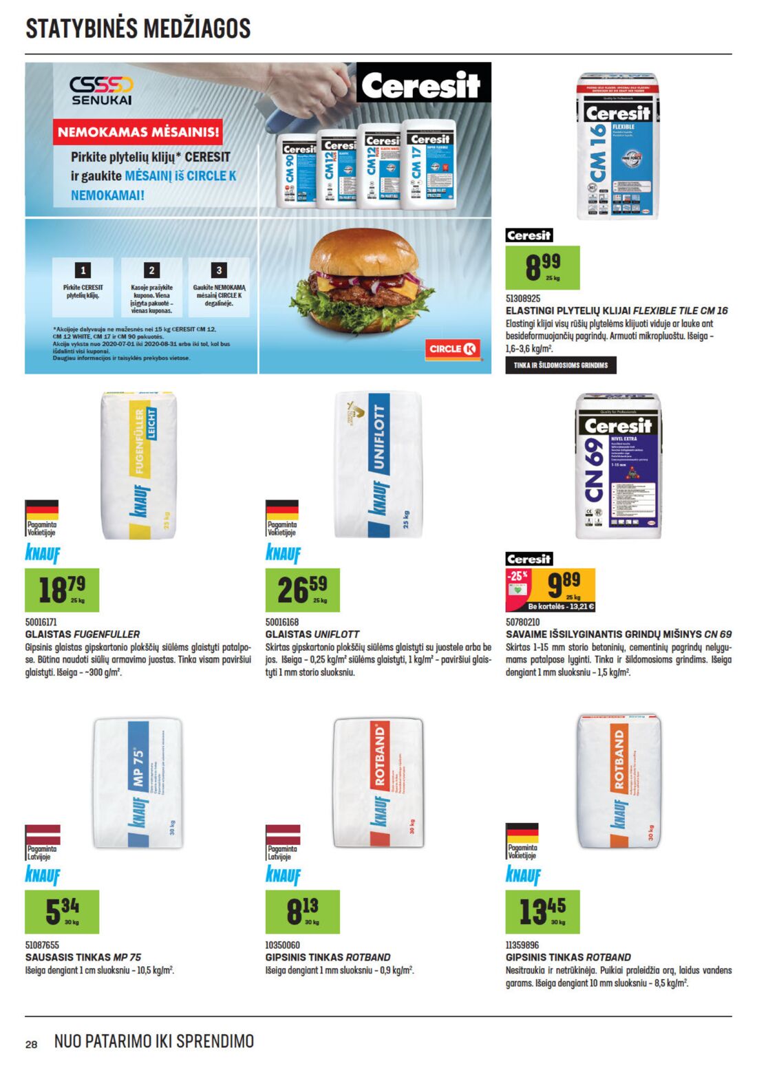 Senukai reklaminis leidinys akcijos nuo 
  2020-07-01 iki 
  2020-07-20 | Leidinukas.lt puslapis 28
