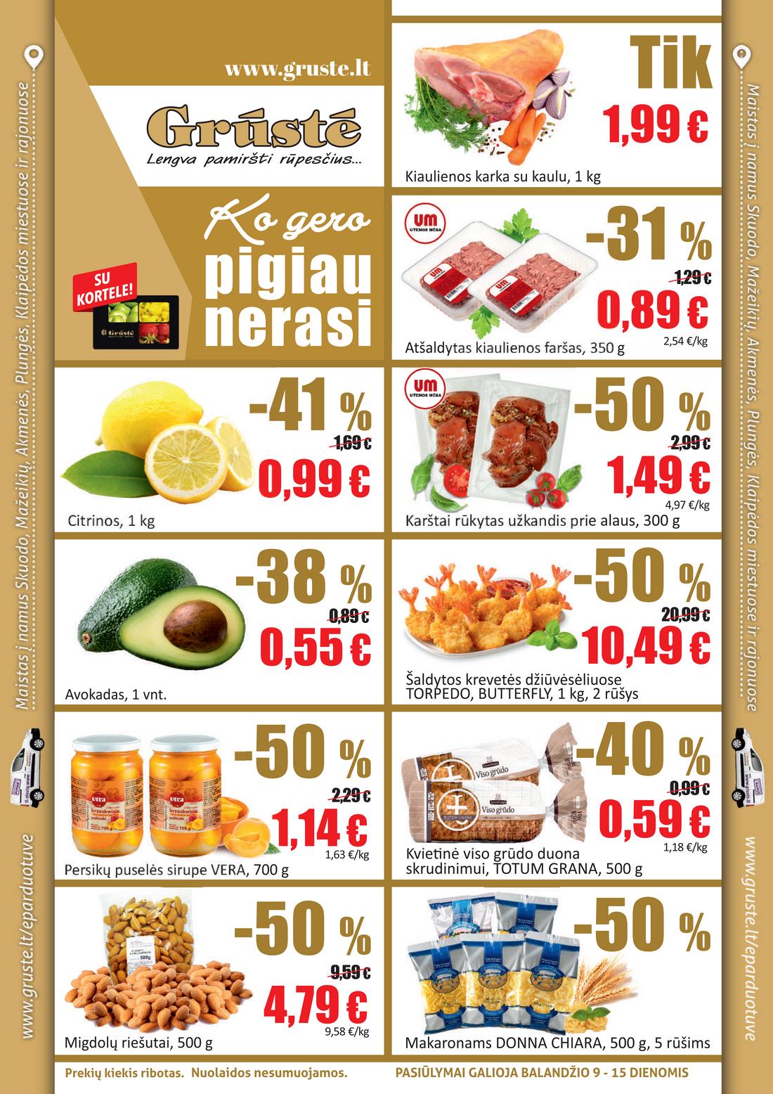 Grūstė leidinys akcijos nuo 
  2021-04-09 iki 
  2021-04-15 | Leidinukas.lt puslapis 1