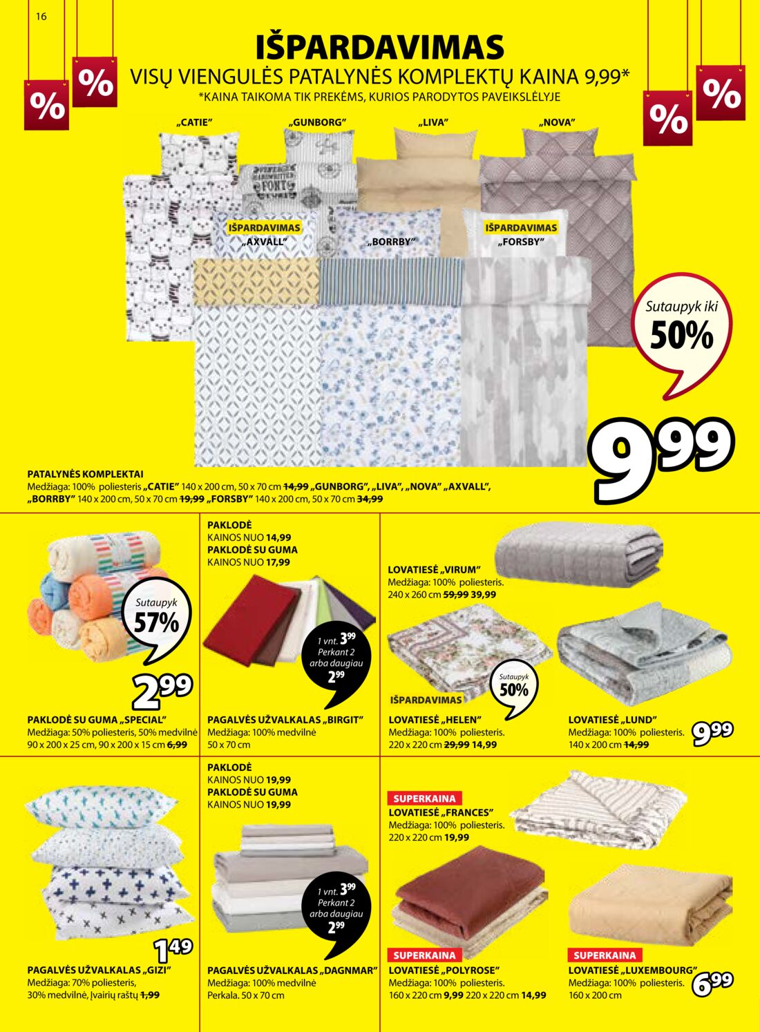Jysk leidinys akcijos nuo 
  2019-07-09 iki 
  2019-07-22 | Leidinukas.lt puslapis 16