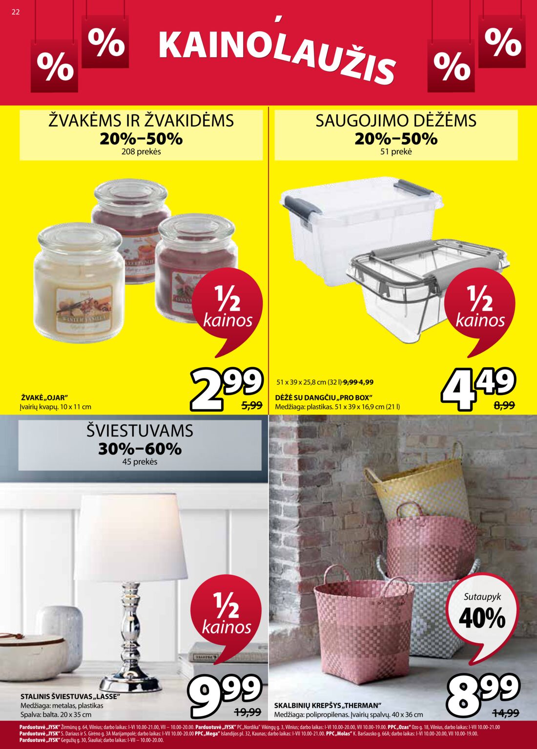 Jysk leidinys akcijos nuo 
  2021-01-12 iki 
  2021-01-25 | Leidinukas.lt puslapis 22