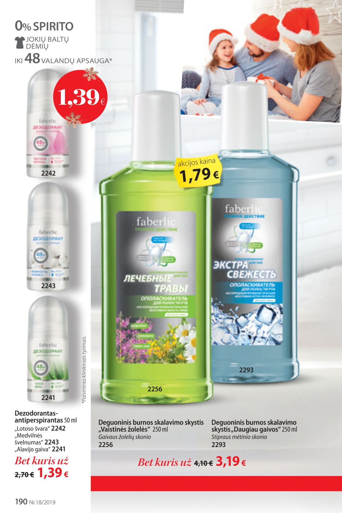 Faberlic leidinys akcijos nuo 
  2019-12-09 iki 
  2019-12-29 | Leidinukas.lt puslapis 190