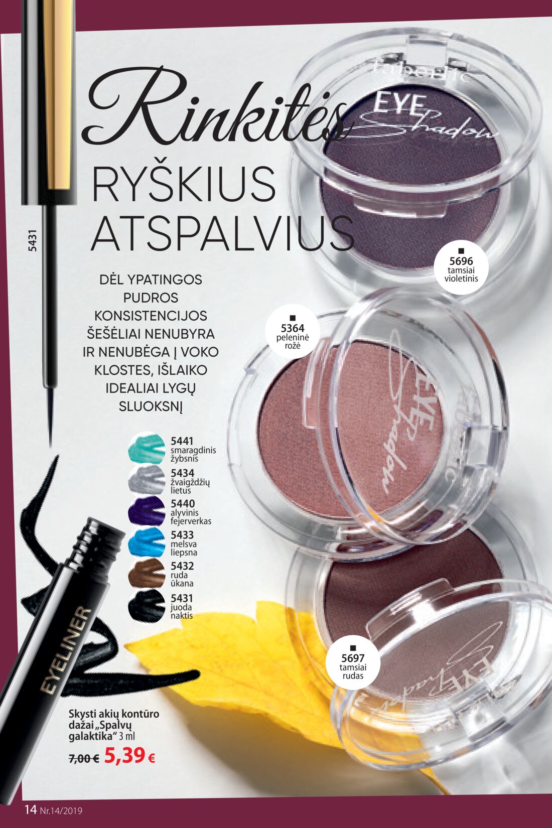 Faberlic leidinys akcijos nuo 
  2019-09-23 iki 
  2019-10-13 | Leidinukas.lt puslapis 14