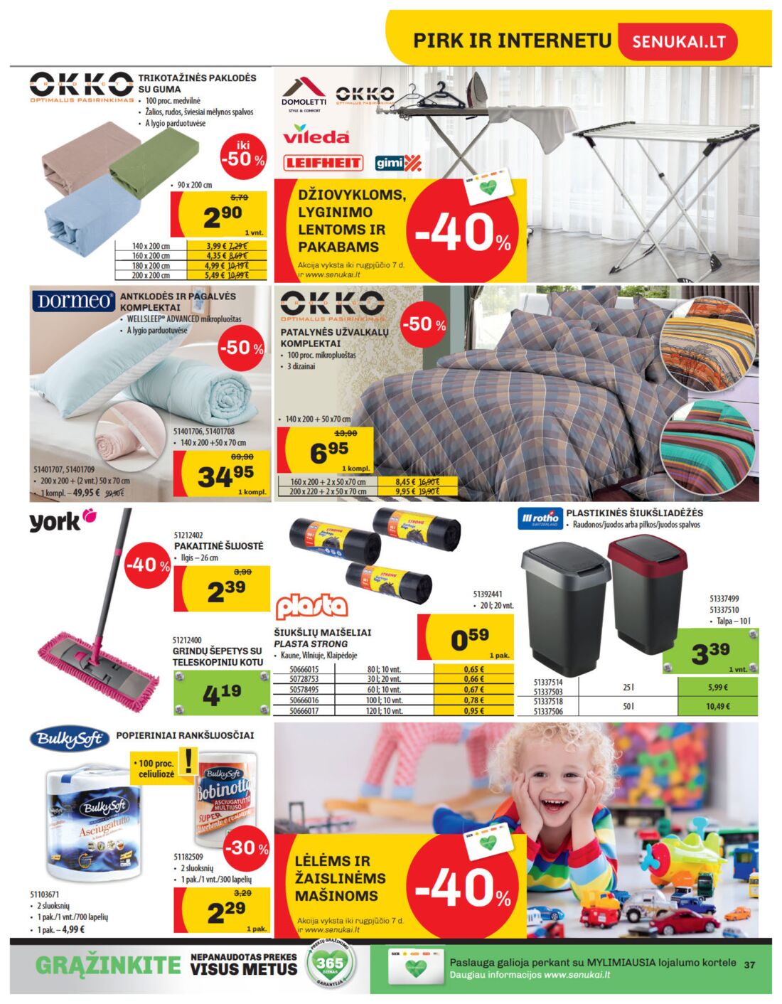 Senukai reklaminis leidinys akcijos nuo 
  2019-07-11 iki 
  2019-08-05 | Leidinukas.lt puslapis 37