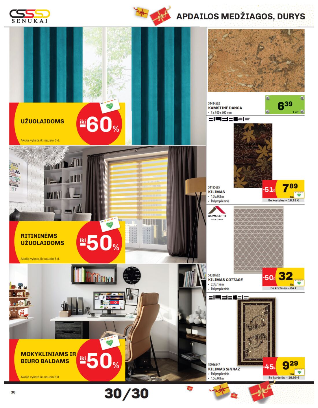 Senukai reklaminis leidinys akcijos nuo 
  2019-12-05 iki 
  2020-01-06 | Leidinukas.lt puslapis 36