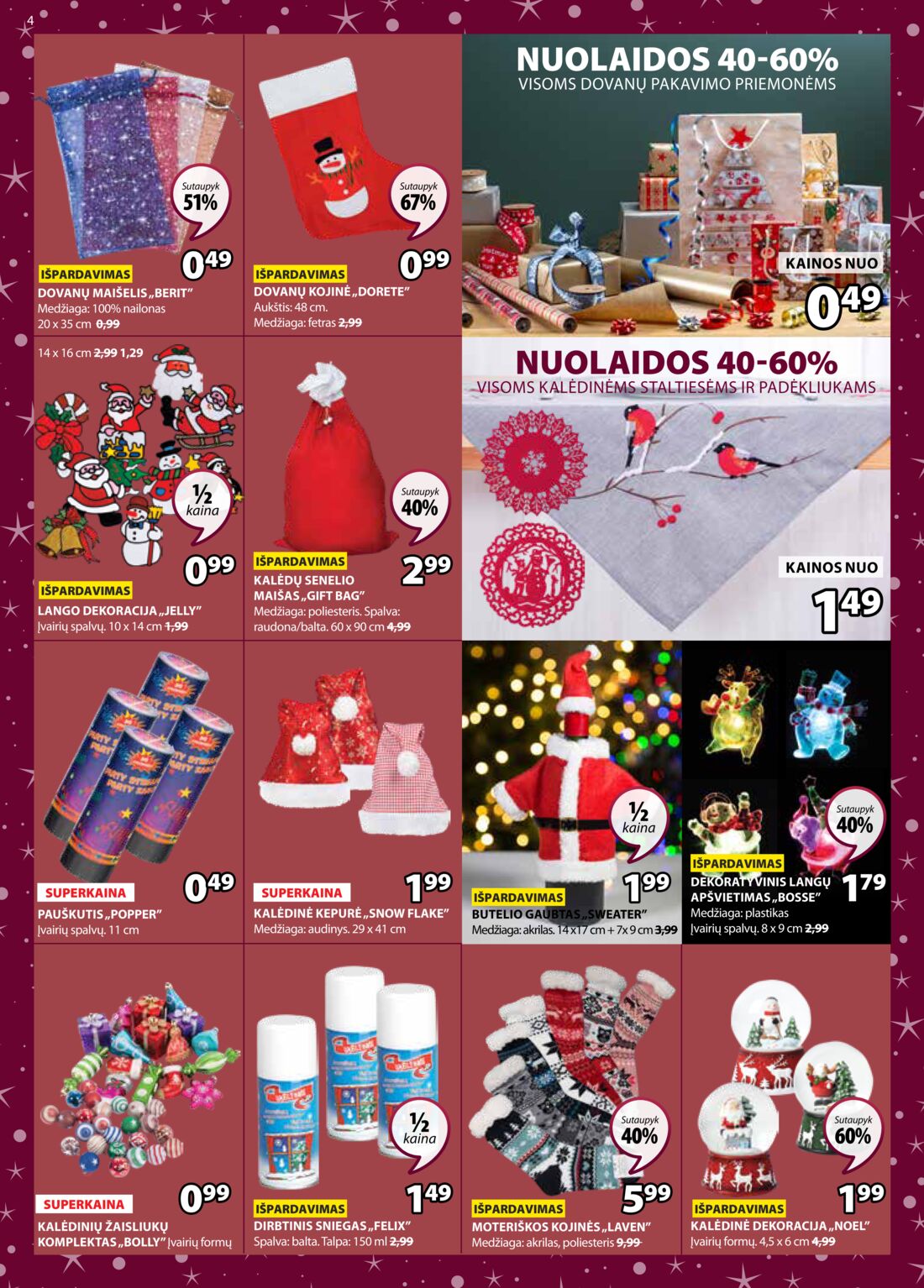 Jysk leidinys akcijos nuo 
  2019-12-10 iki 
  2019-12-26 | Leidinukas.lt puslapis 4