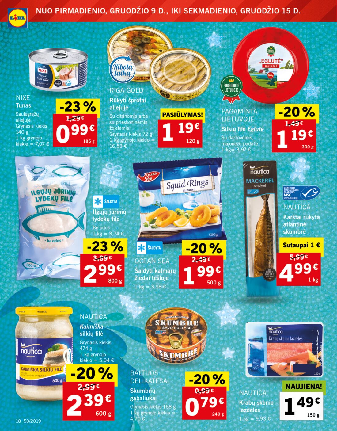Lidl savaitinis leidinys akcijos nuo 
  2019-12-09 iki 
  2019-12-15 | Leidinukas.lt puslapis 18
