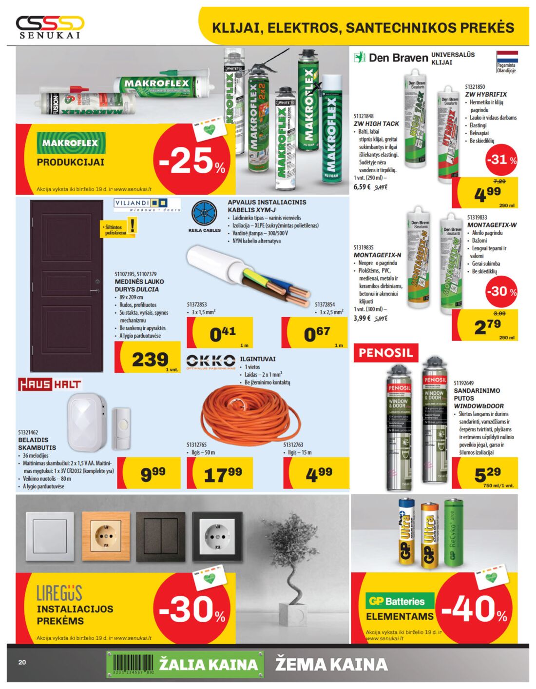 Senukai reklaminis leidinys akcijos nuo 
  2019-05-30 iki 
  2019-06-17 | Leidinukas.lt puslapis 20