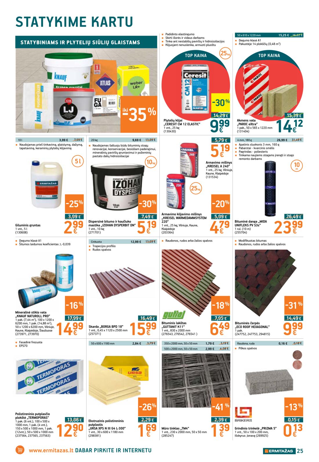 Ermitažas leidinys akcijos nuo 
  2019-06-06 iki 
  2019-06-26 | Leidinukas.lt puslapis 25