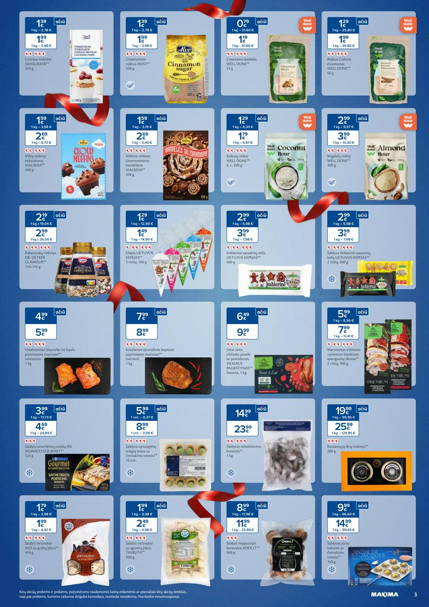 Maxima savaitinis leidinys 49 akcijos nuo
2024-12-03 iki
2024-12-09 | Leidinukas.lt puslapis 3