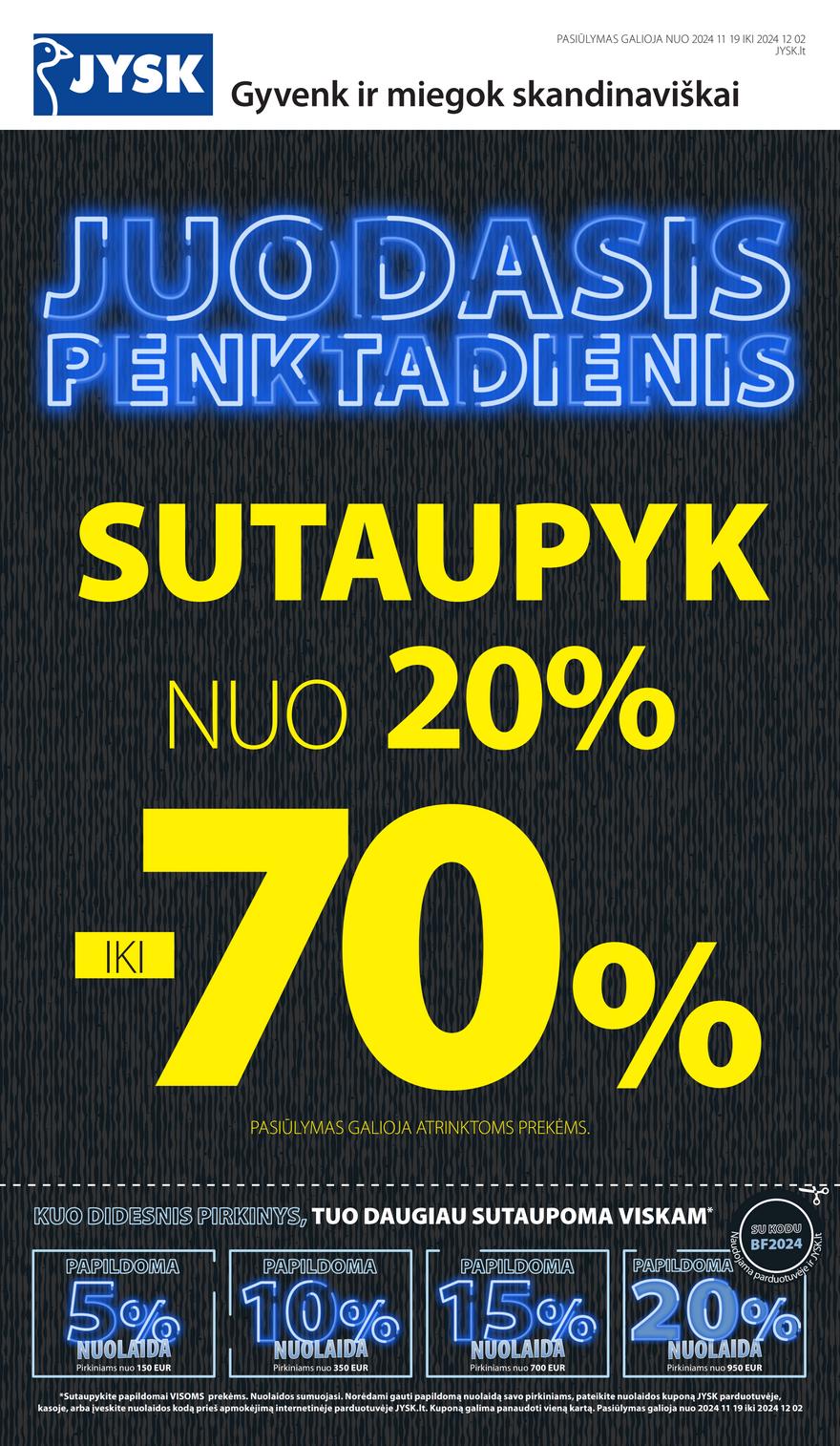 Jysk akcijų leidinys akcijos nuo 
  2024-11-19 iki 
  2024-12-02 | Leidinukas.lt puslapis 2