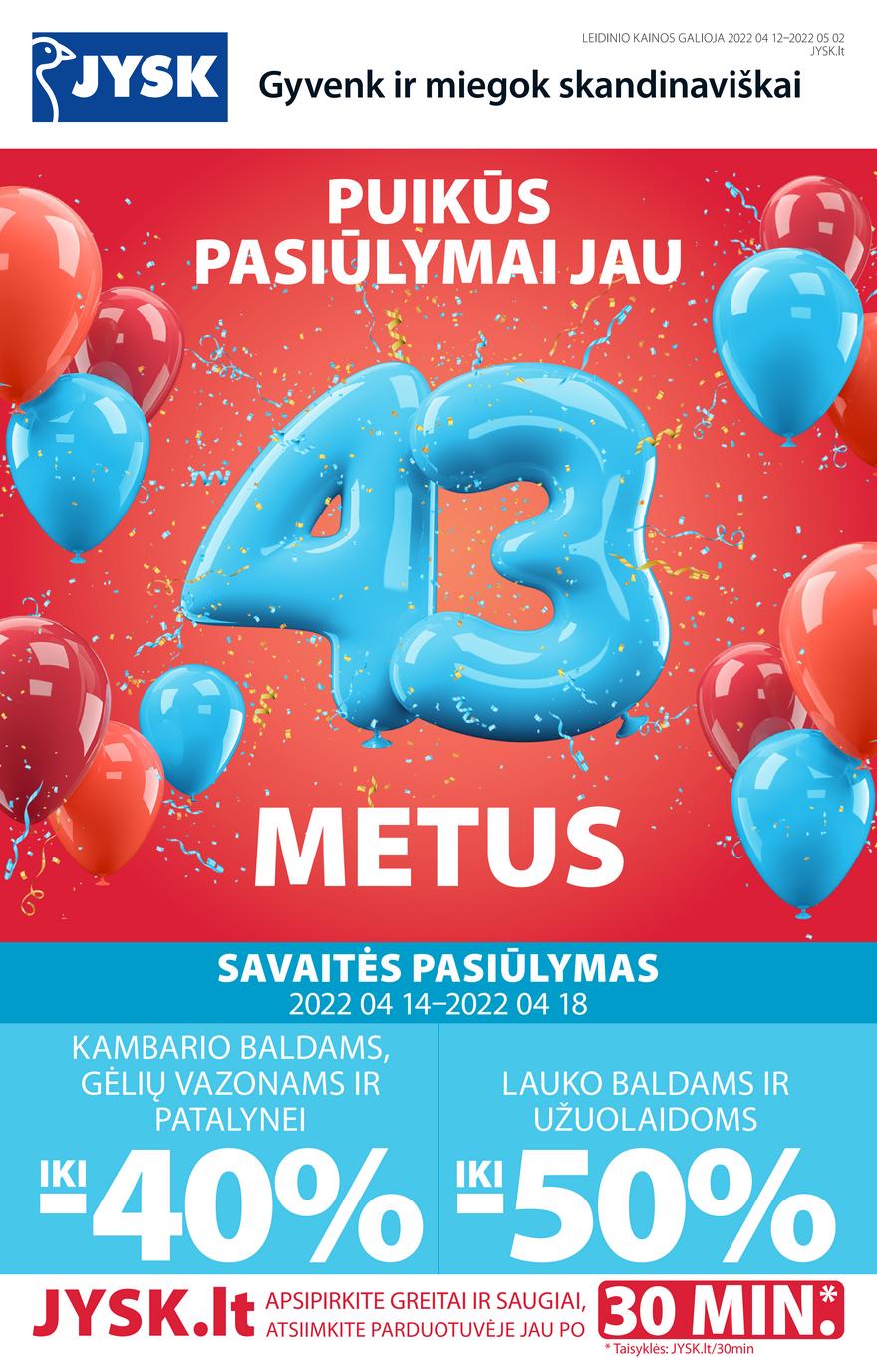 Jysk leidinys akcijos nuo 
  2022-04-12 iki 
  2022-05-02 | Leidinukas.lt puslapis 1