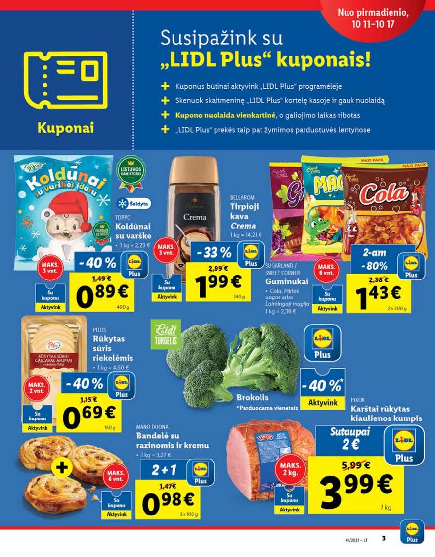 Lidl maisto prekių pasiūlymai akcijos nuo 
  2021-10-11 iki 
  2021-10-17 | Leidinukas.lt puslapis 3