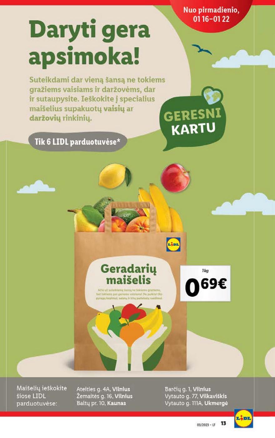 Lidl maisto prekių pasiūlymai akcijos nuo 
  2023-01-16 iki 
  2023-01-22 | Leidinukas.lt puslapis 13