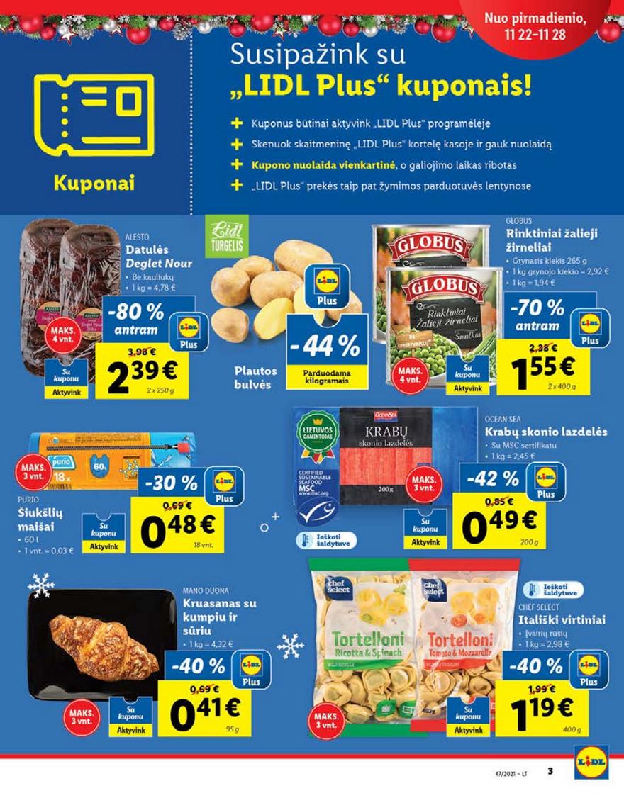 Lidl pasiūlymai akcijos nuo 
  2021-11-22 iki 
  2021-11-28 | Leidinukas.lt puslapis 3