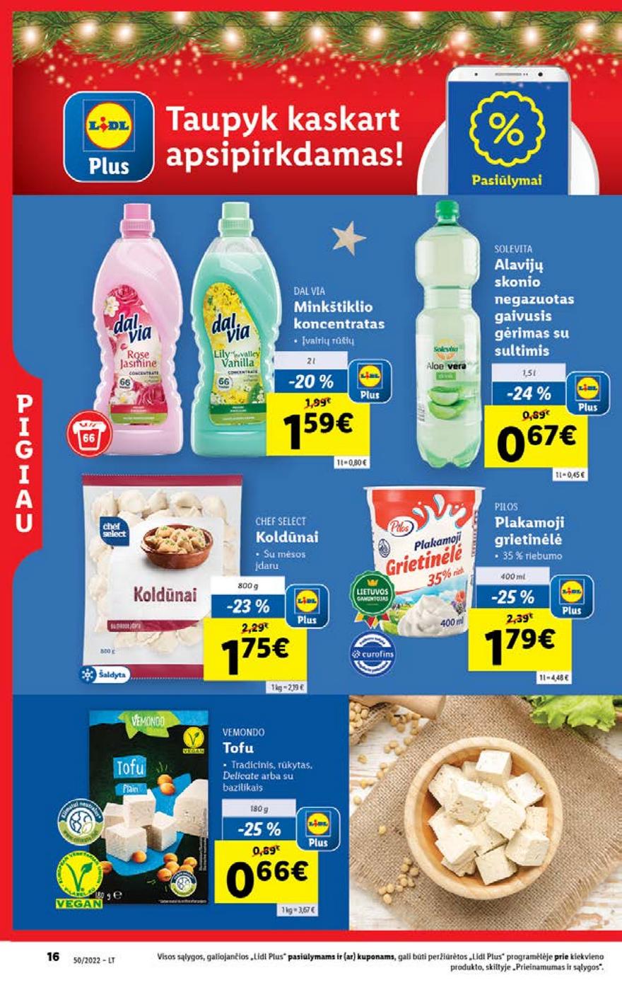 Lidl pasiūlymai akcijos nuo 
  2022-12-12 iki 
  2022-12-18 | Leidinukas.lt puslapis 16