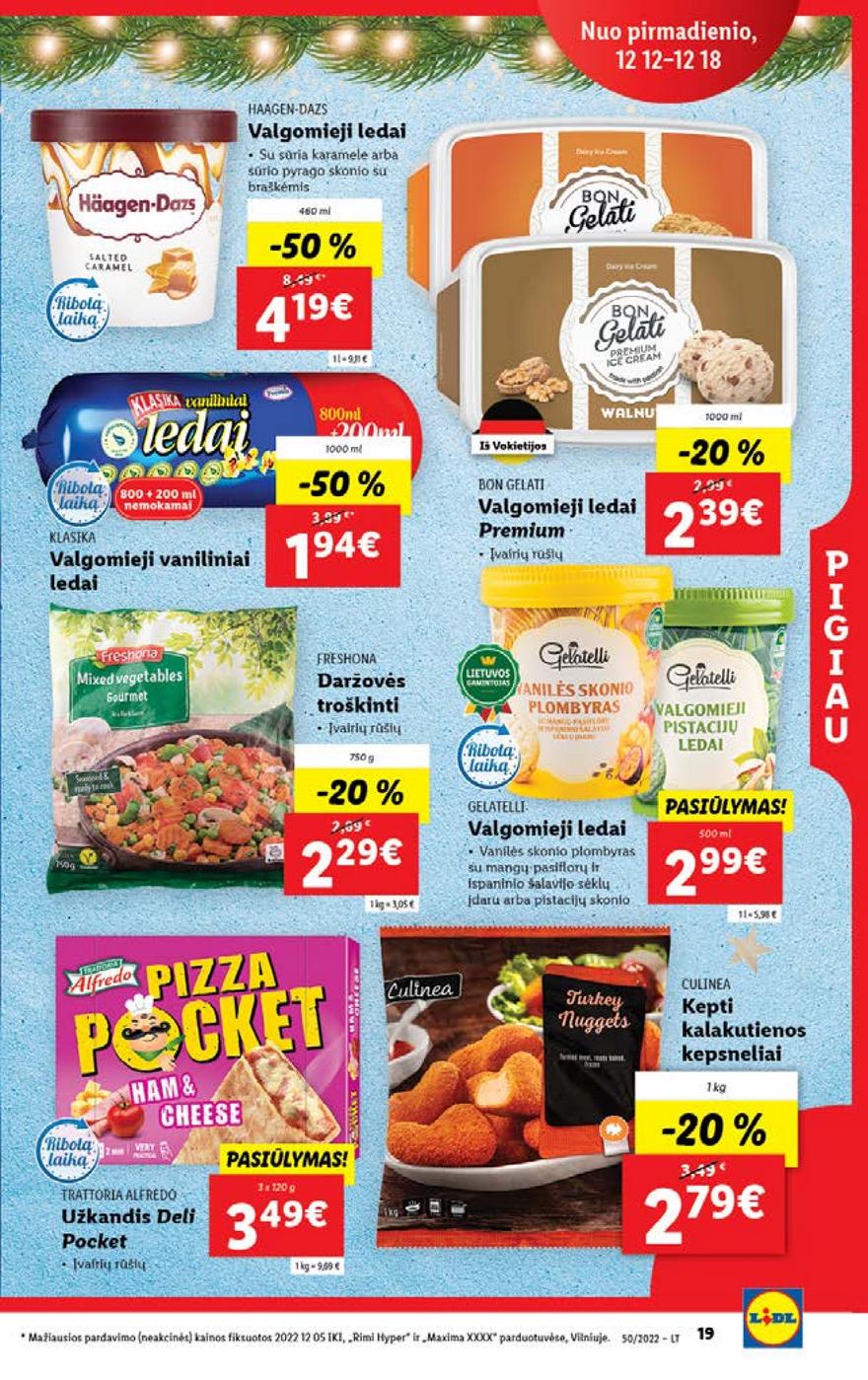 Lidl pasiūlymai akcijos nuo 
  2022-12-12 iki 
  2022-12-18 | Leidinukas.lt puslapis 19