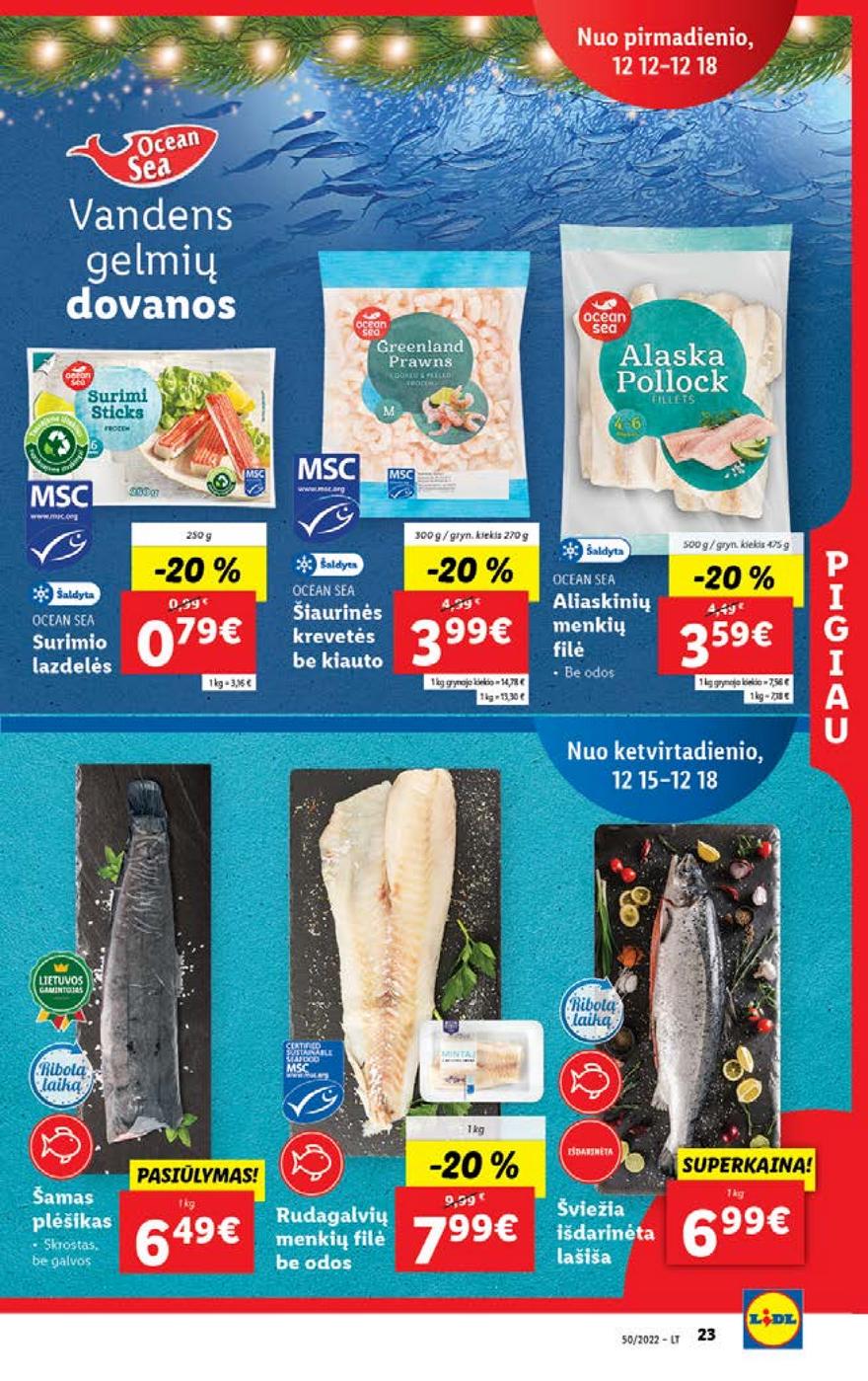 Lidl pasiūlymai akcijos nuo 
  2022-12-12 iki 
  2022-12-18 | Leidinukas.lt puslapis 23