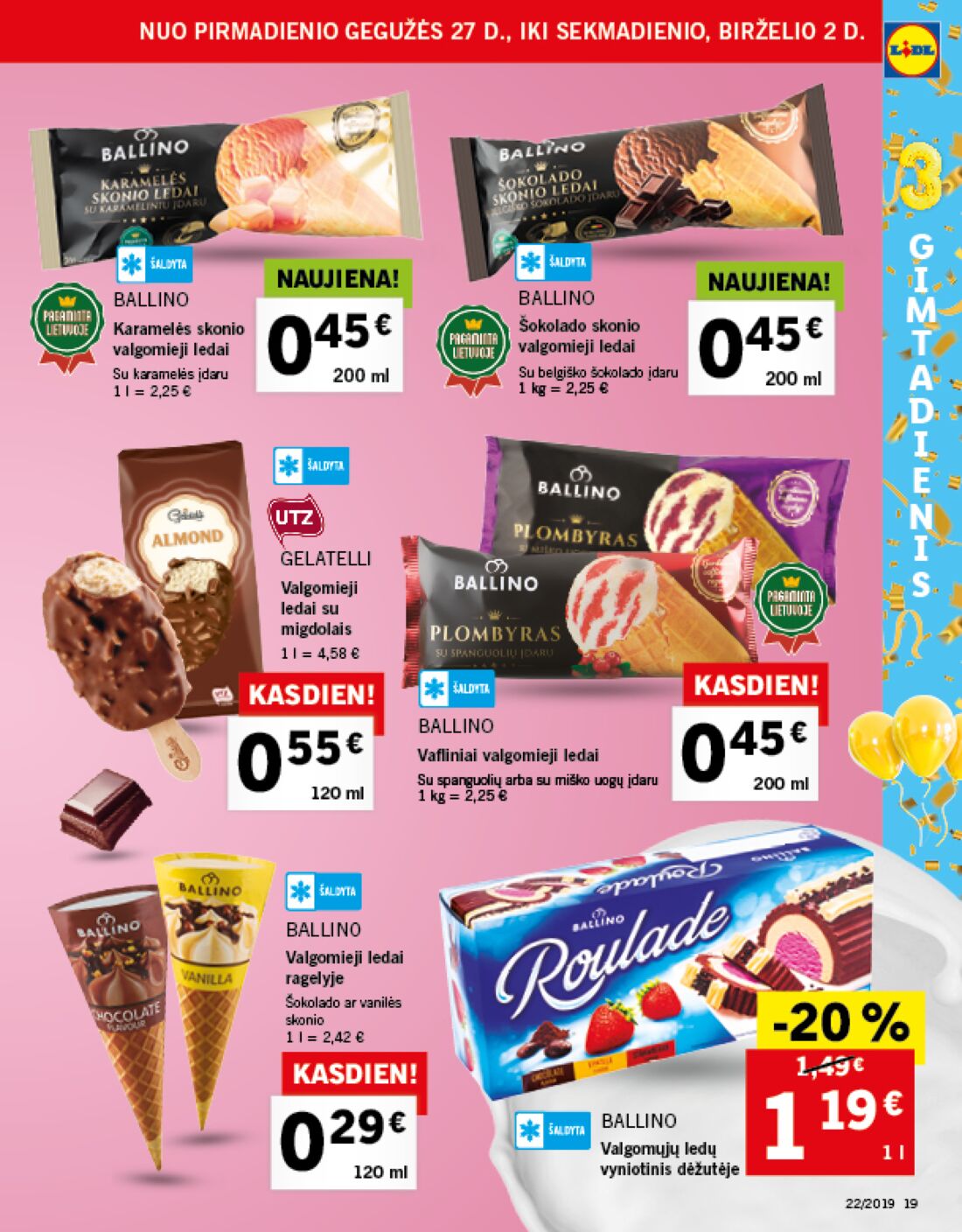 Lidl savaitinis leidinys akcijos nuo 
  2019-05-27 iki 
  2019-06-02 | Leidinukas.lt puslapis 20