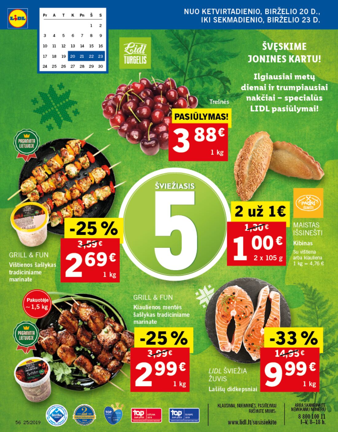 Lidl savaitinis leidinys akcijos nuo 
  2019-06-17 iki 
  2019-06-23 | Leidinukas.lt puslapis 56