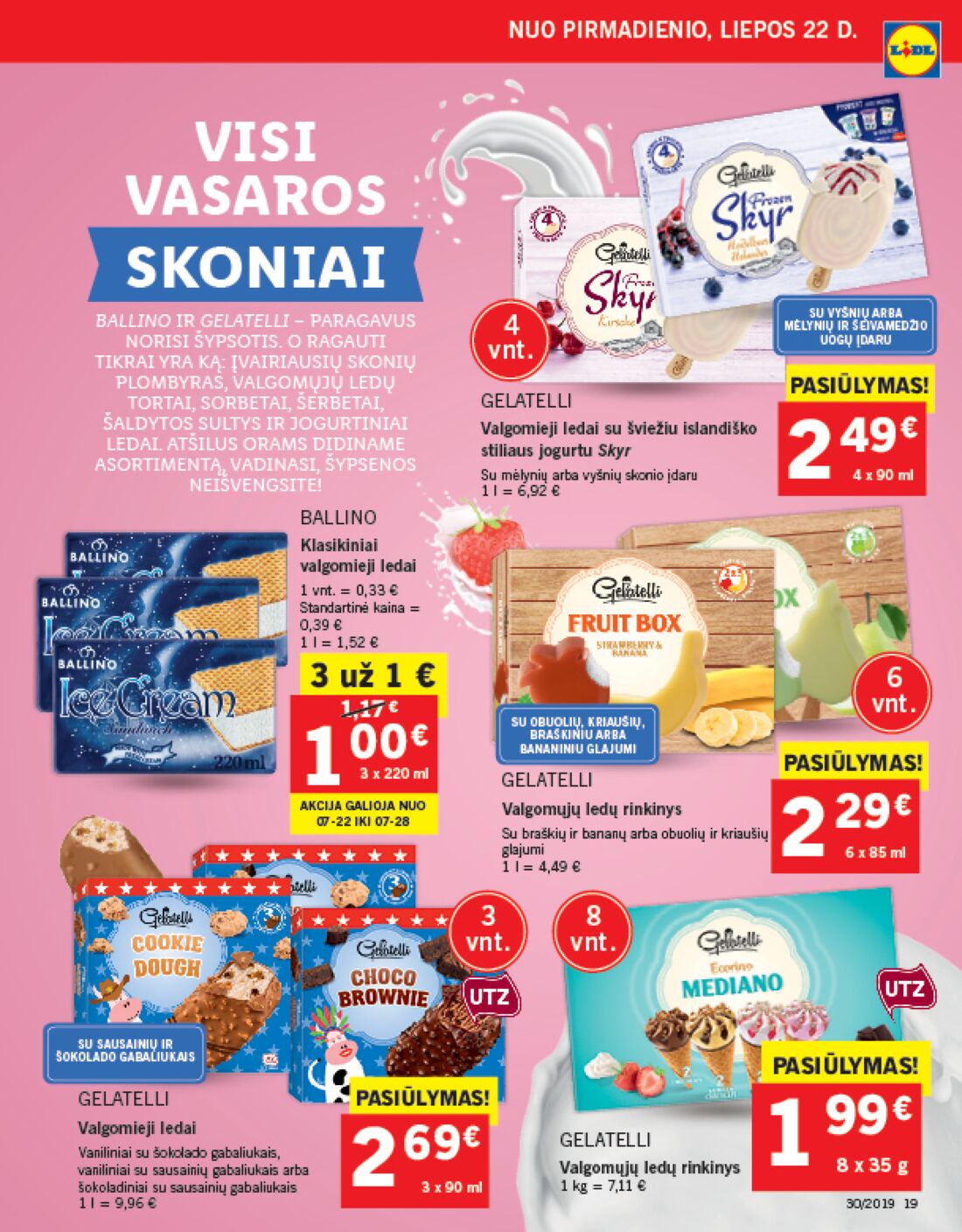 Lidl savaitinis leidinys akcijos nuo 
  2019-07-22 iki 
  2019-07-28 | Leidinukas.lt puslapis 19