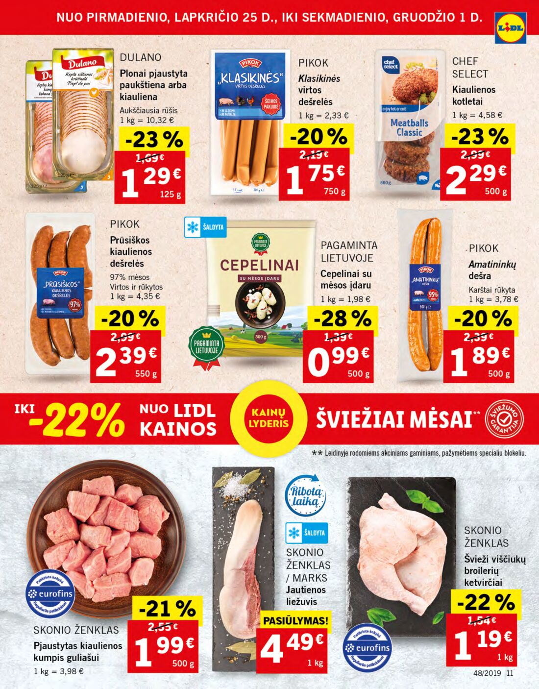 Lidl savaitinis leidinys akcijos nuo 
  2019-11-25 iki 
  2019-12-01 | Leidinukas.lt puslapis 11