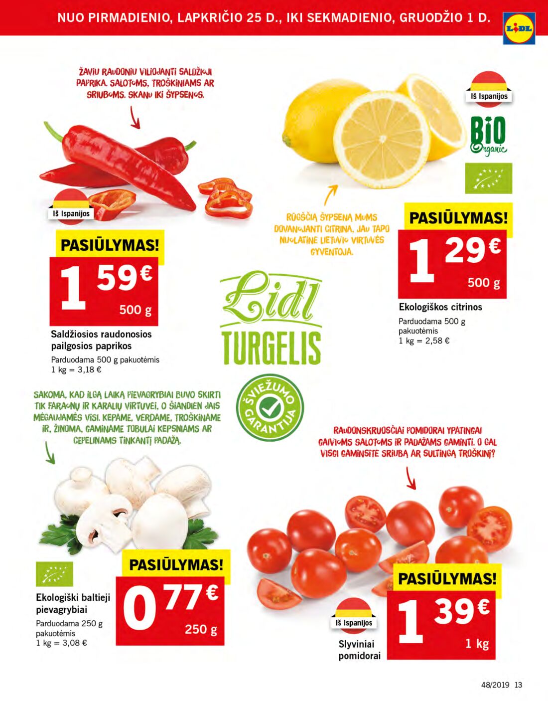 Lidl savaitinis leidinys akcijos nuo 
  2019-11-25 iki 
  2019-12-01 | Leidinukas.lt puslapis 13