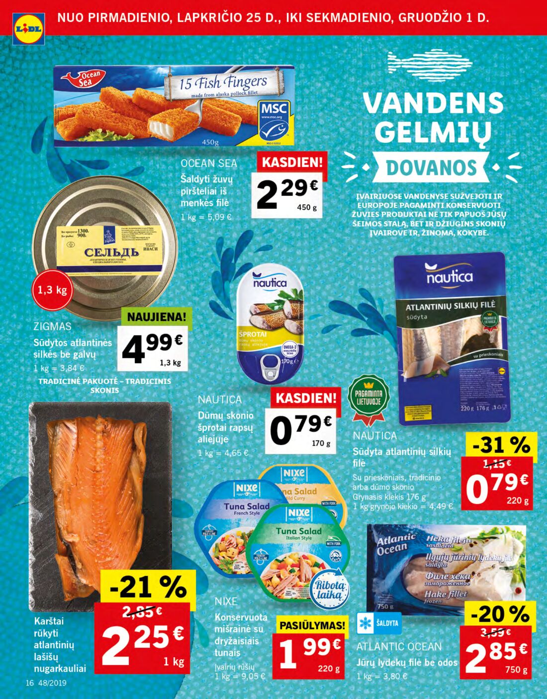 Lidl savaitinis leidinys akcijos nuo 
  2019-11-25 iki 
  2019-12-01 | Leidinukas.lt puslapis 16