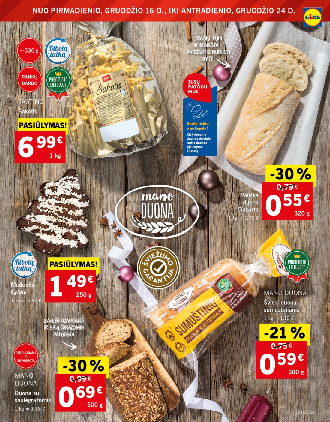 Lidl savaitinis leidinys akcijos nuo 
  2019-12-16 iki 
  2019-12-24 | Leidinukas.lt puslapis 11