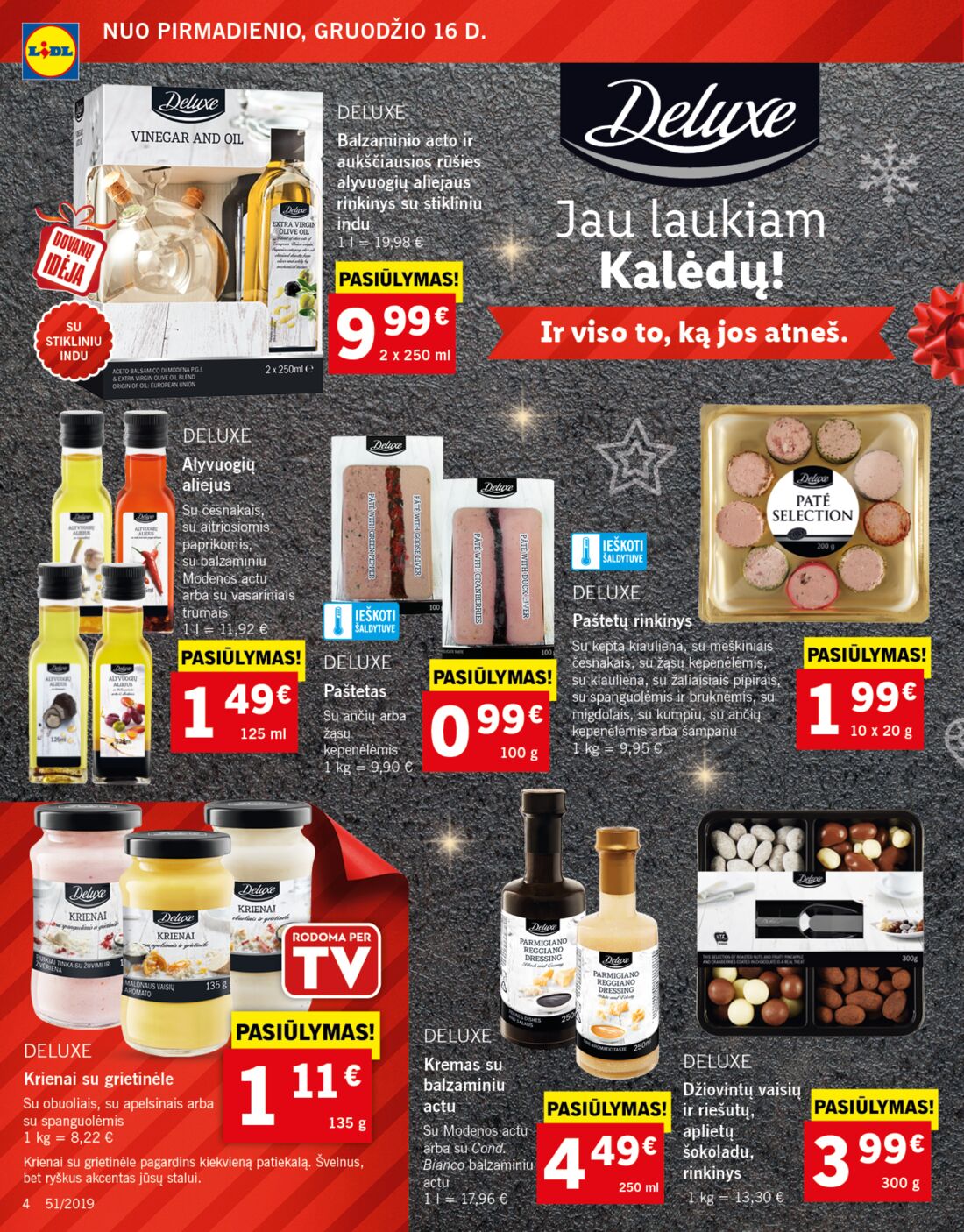 Lidl savaitinis leidinys akcijos nuo 
  2019-12-16 iki 
  2019-12-24 | Leidinukas.lt puslapis 4