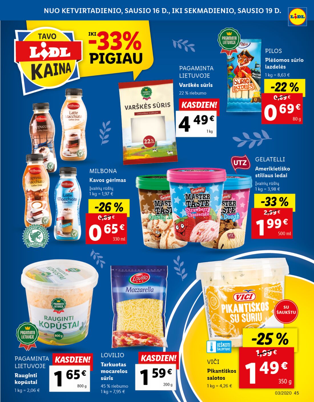 Lidl savaitinis leidinys akcijos nuo 
  2020-01-13 iki 
  2020-01-19 | Leidinukas.lt puslapis 45