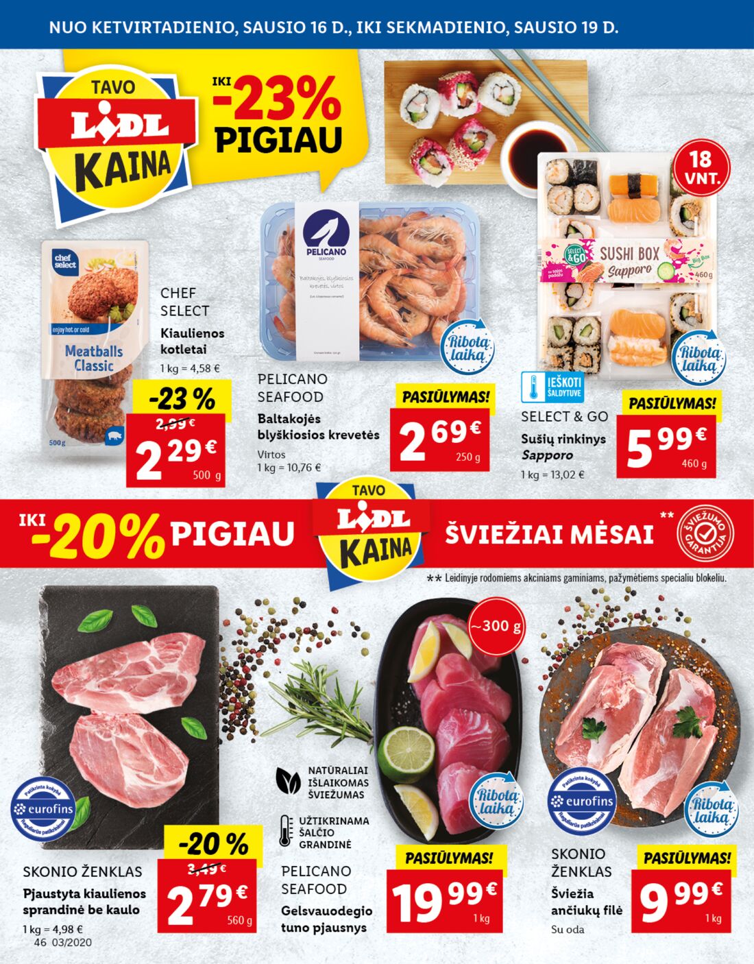 Lidl savaitinis leidinys akcijos nuo 
  2020-01-13 iki 
  2020-01-19 | Leidinukas.lt puslapis 46