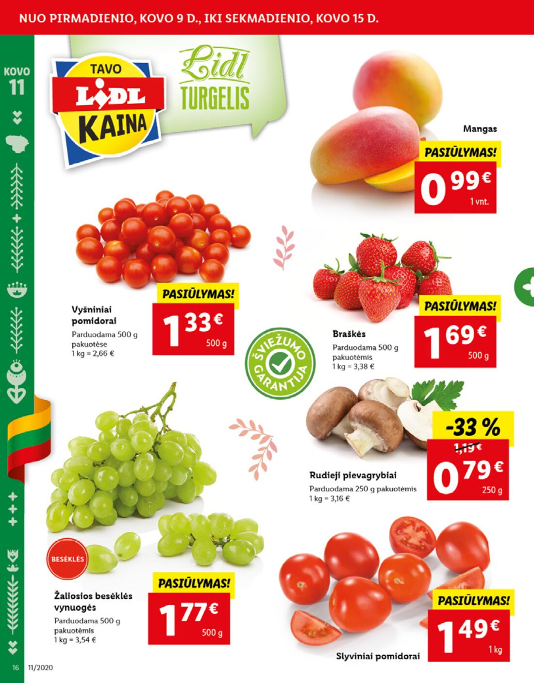 Lidl savaitinis leidinys akcijos nuo 
  2020-03-09 iki 
  2020-03-15 | Leidinukas.lt puslapis 16