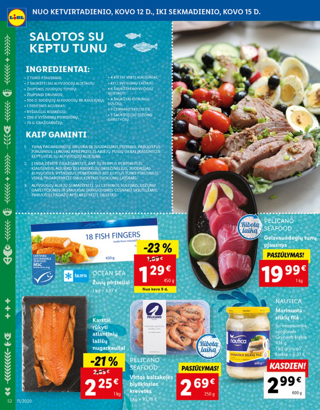 Lidl savaitinis leidinys akcijos nuo 
  2020-03-09 iki 
  2020-03-15 | Leidinukas.lt puslapis 52