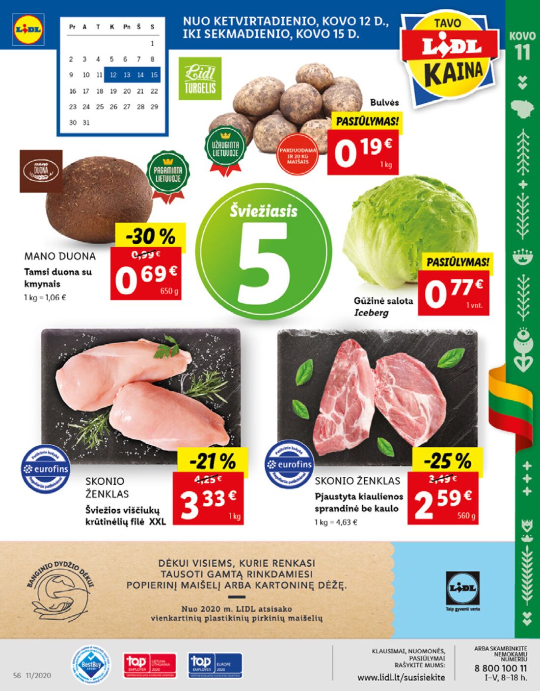 Lidl savaitinis leidinys akcijos nuo 
  2020-03-09 iki 
  2020-03-15 | Leidinukas.lt puslapis 56