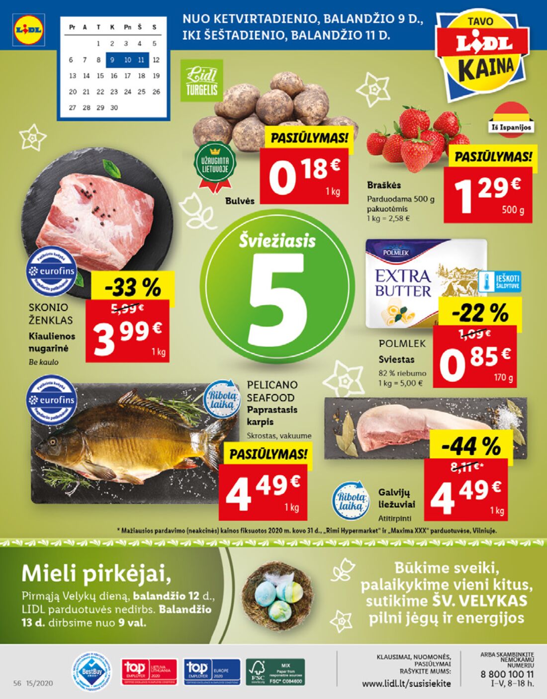 Lidl savaitinis leidinys akcijos nuo 
  2020-04-06 iki 
  2020-04-11 | Leidinukas.lt puslapis 56