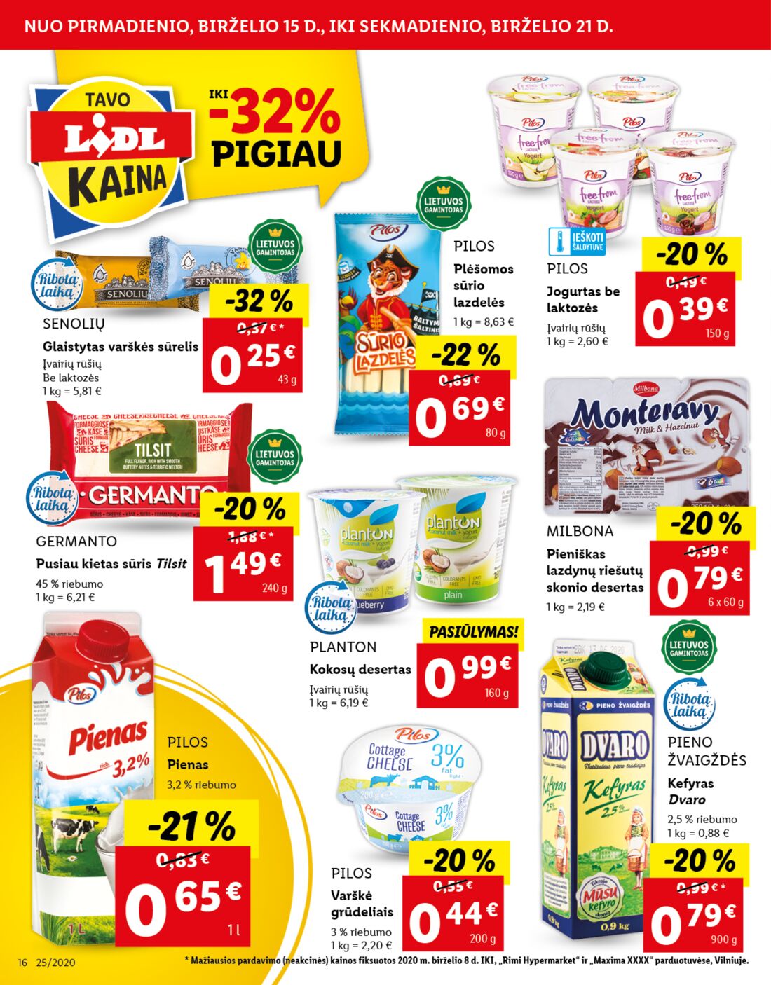 Lidl savaitinis leidinys akcijos nuo 
  2020-06-15 iki 
  2020-06-21 | Leidinukas.lt puslapis 16