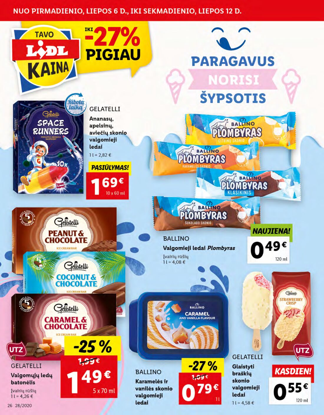 Lidl savaitinis leidinys akcijos nuo 
  2020-07-06 iki 
  2020-07-12 | Leidinukas.lt puslapis 26