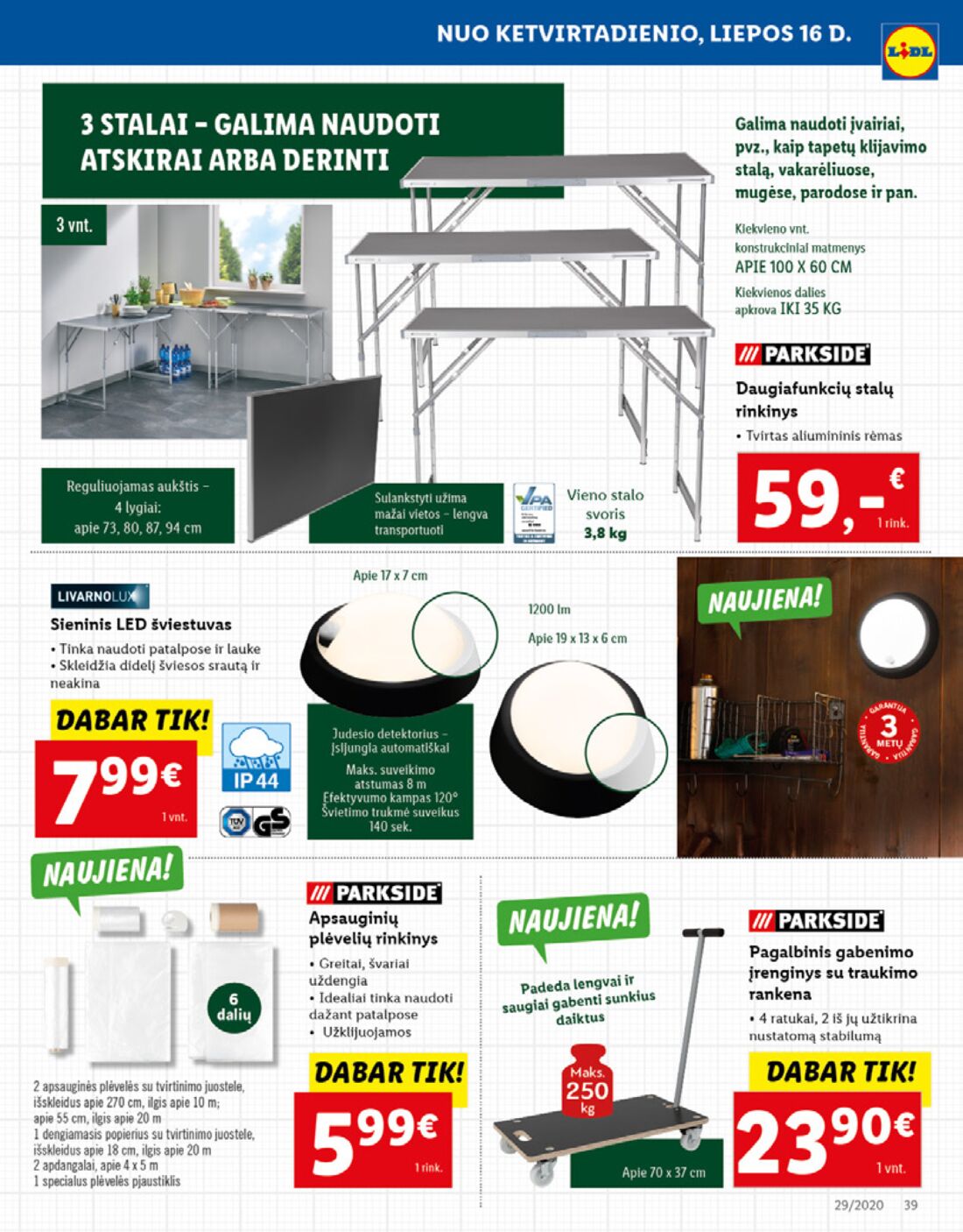 Lidl savaitinis leidinys akcijos nuo 
  2020-07-13 iki 
  2020-07-19 | Leidinukas.lt puslapis 39