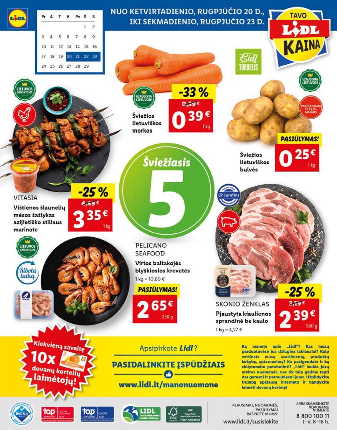 Lidl savaitinis leidinys akcijos nuo 
  2020-08-17 iki 
  2020-08-23 | Leidinukas.lt puslapis 56