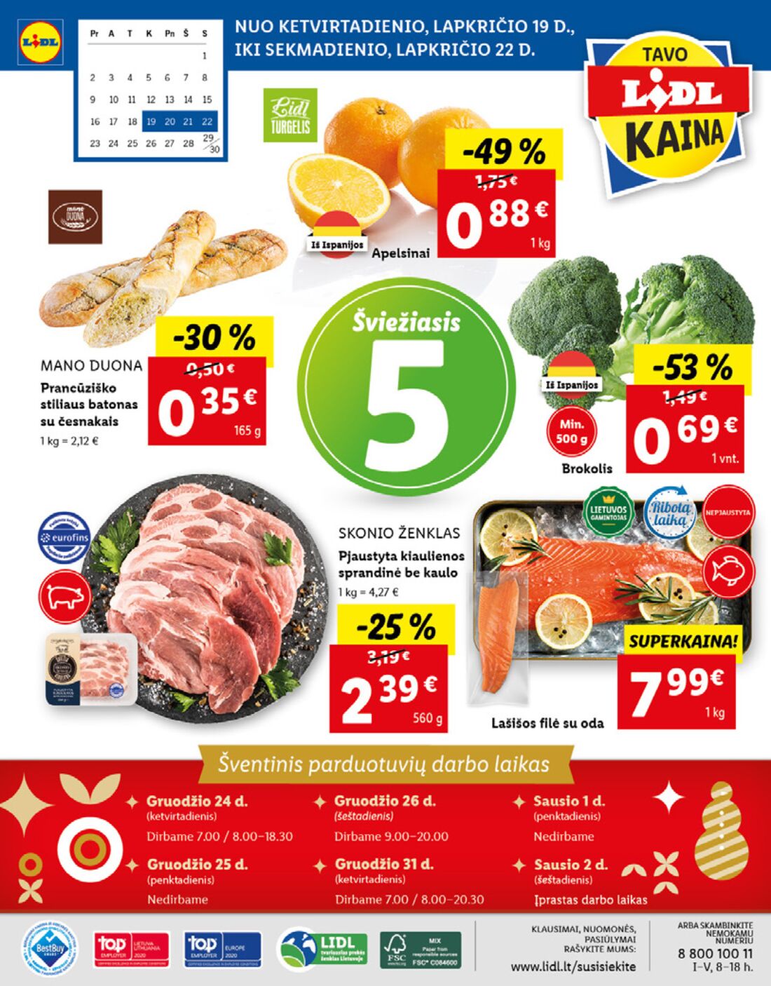 Lidl savaitinis leidinys akcijos nuo 
  2020-11-16 iki 
  2020-11-22 | Leidinukas.lt puslapis 56