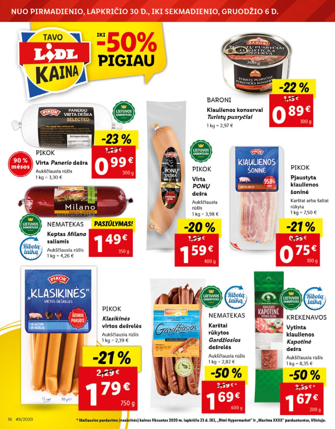 Lidl savaitinis leidinys akcijos nuo 
  2020-11-30 iki 
  2020-12-06 | Leidinukas.lt puslapis 16