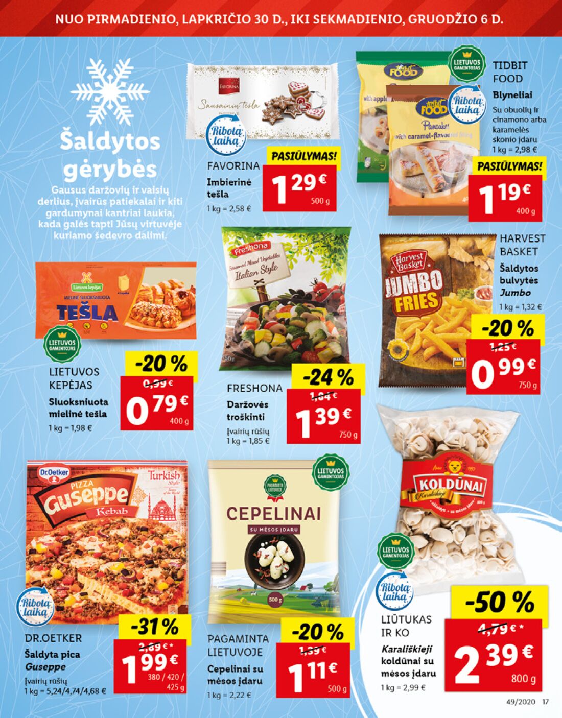 Lidl savaitinis leidinys akcijos nuo 
  2020-11-30 iki 
  2020-12-06 | Leidinukas.lt puslapis 17