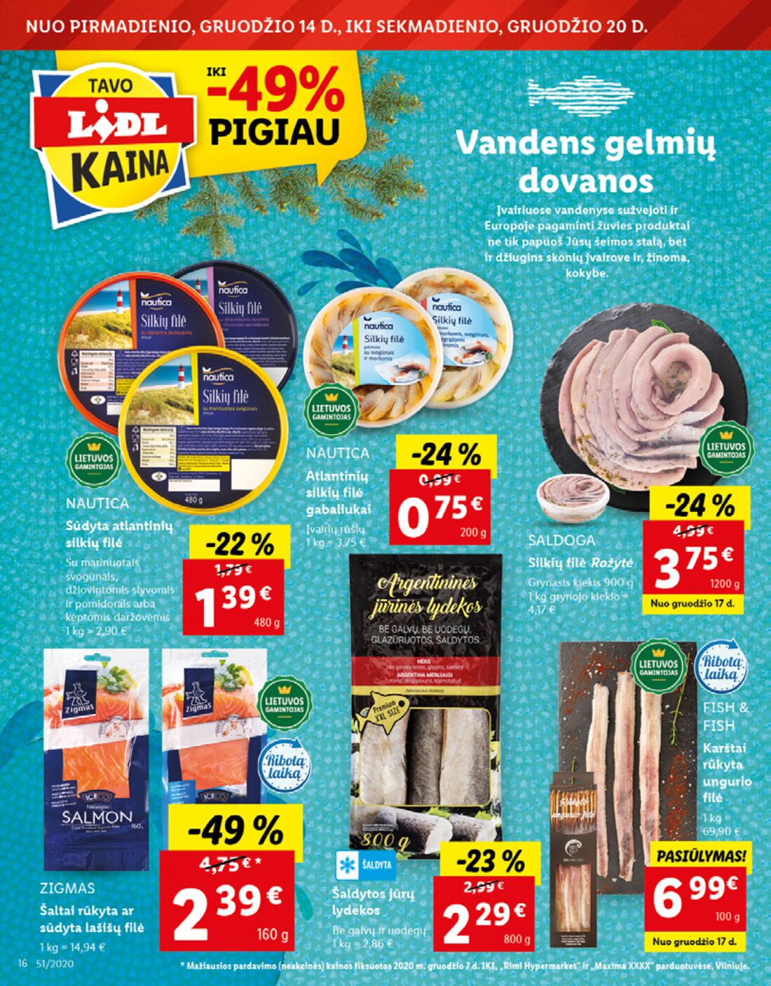 Lidl savaitinis leidinys akcijos nuo 
  2020-12-14 iki 
  2020-12-20 | Leidinukas.lt puslapis 16