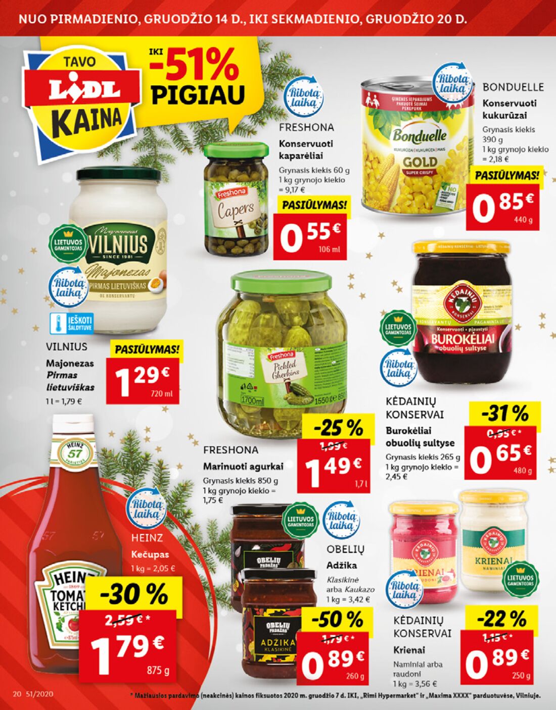 Lidl savaitinis leidinys akcijos nuo 
  2020-12-14 iki 
  2020-12-20 | Leidinukas.lt puslapis 20