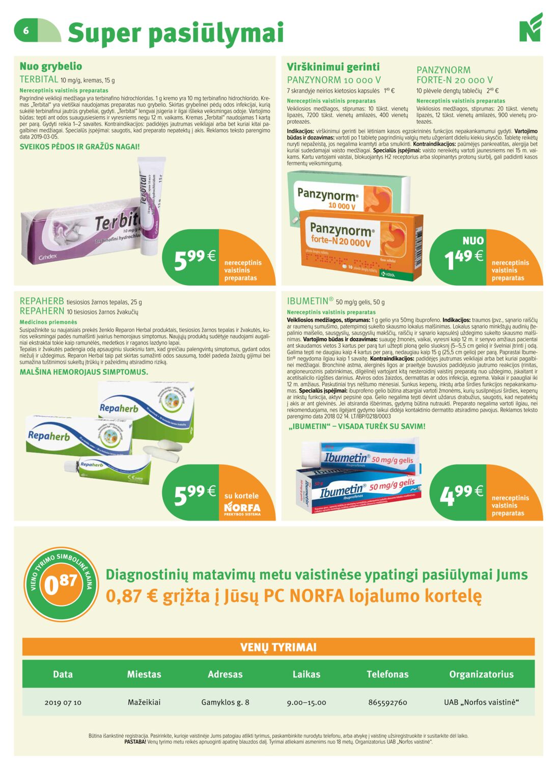 Norfos vaistinė leidinys akcijos nuo 
  2019-07-01 iki 
  2019-07-31 | Leidinukas.lt puslapis 6