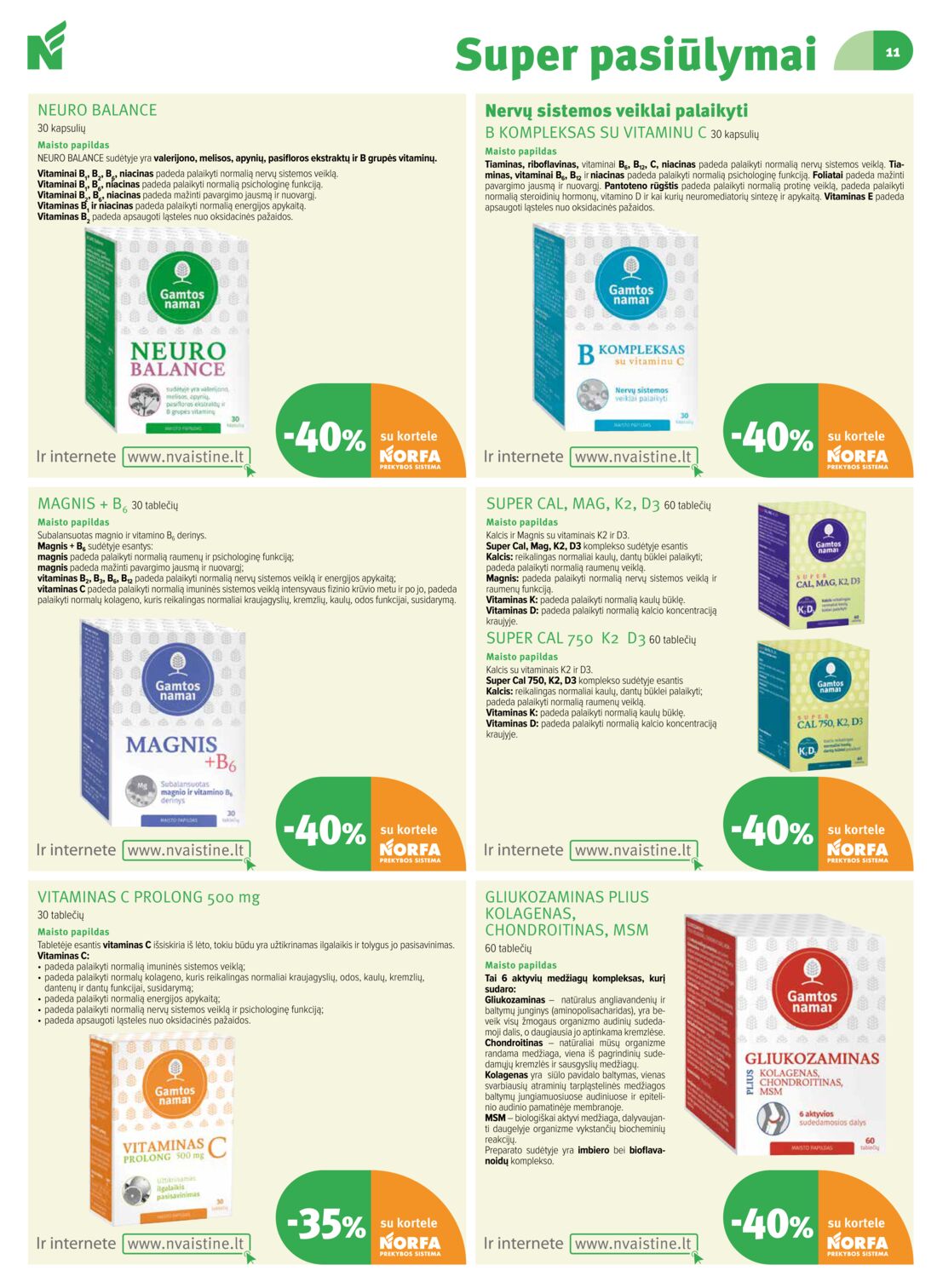 Norfos vaistinė leidinys akcijos nuo 
  2019-10-01 iki 
  2019-10-31 | Leidinukas.lt puslapis 11